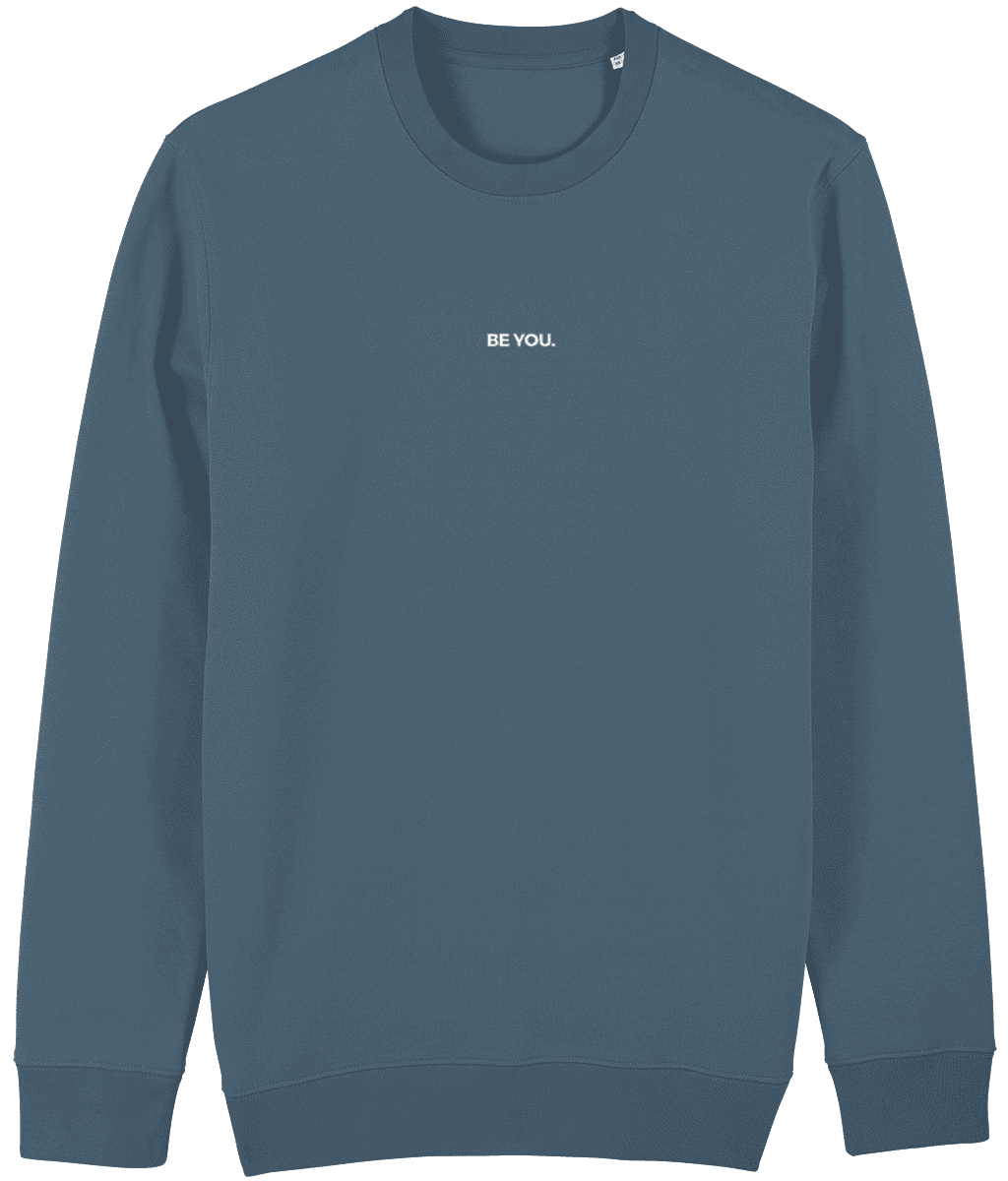 Be You. Always. Minimal Sweatshirt