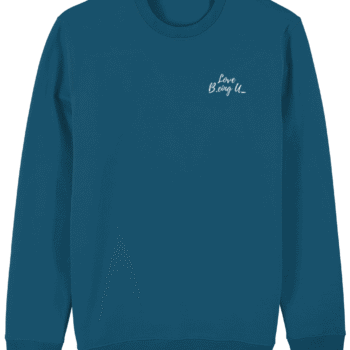 Love B.eing U. Sweatshirt (geborduurd)
