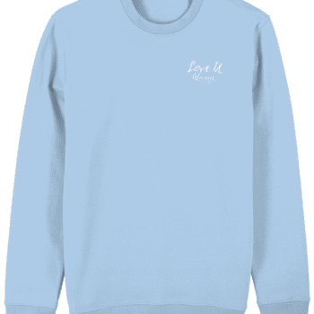 Love U. Always Sweatshirt (geborduurd)